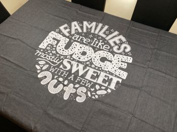 Tablecloth Families are like fudge